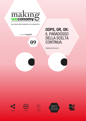 Oops, Or, Ok: il paradosso della scelta continua