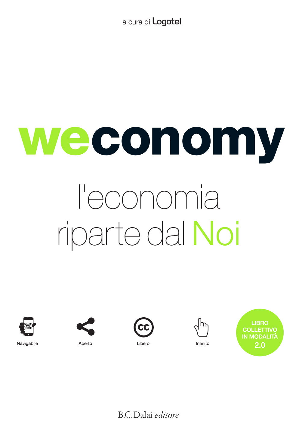 Weconomy. The Economy Restarts from “We”